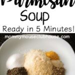 A photo of Easy Tomato Parmesan Soup,text that says Quick & Easy Tomato Parmesan Soup Ready in 5 minutes!, Photo of spices on a plate.