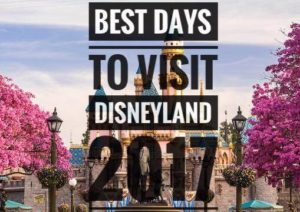 The BEST Days to Visit Disneyland 2017 The BEST Days to Visit Disneyland 2017