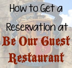 Tips for Reservations at Be Our Guest Restaurant Disney World