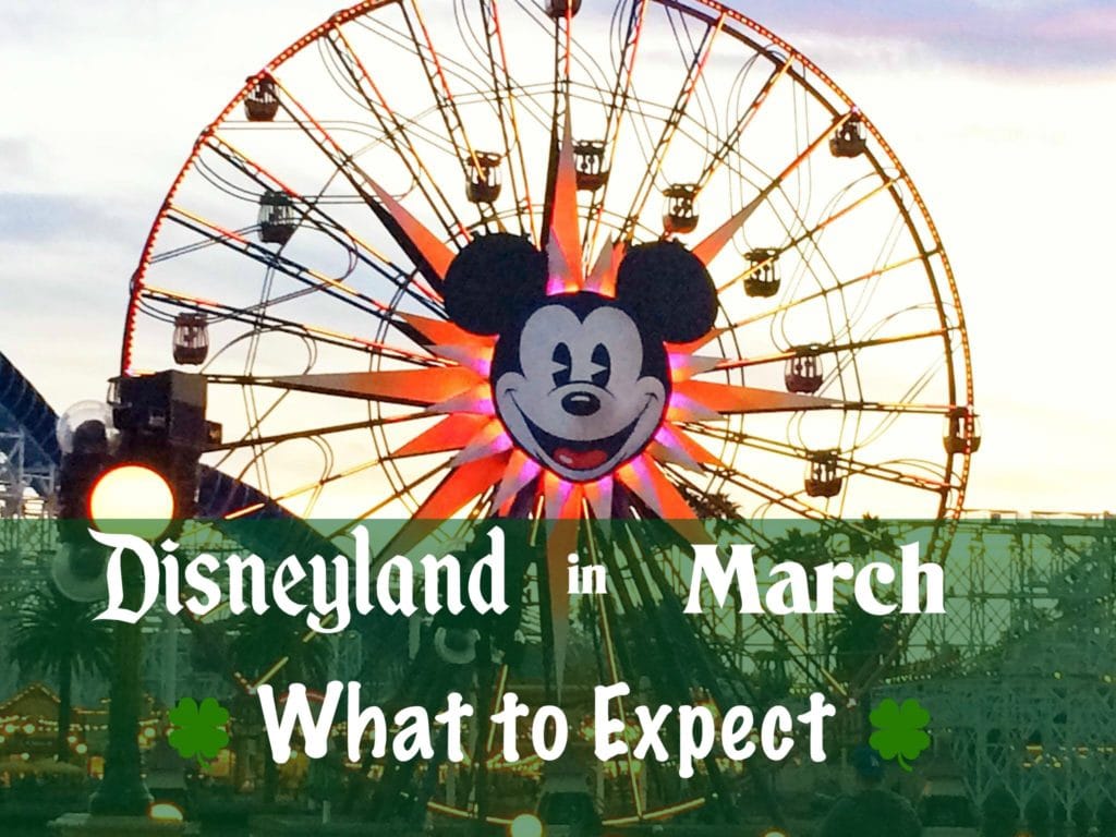 Disneyland in March What to Expect The Mommy Mouse Clubhouse