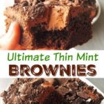 Close up pictures of Thin Mint Brownies, text "Ultimate Thin Mint Brownies"