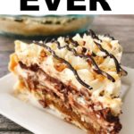 Text "Best Pie Ever" over a picture of a slice of Caramel Pecan Silk Pie.