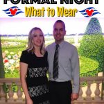 Text "Disney Cruise Formal Night What to Wear" and a picture of a man and woman dressed up.