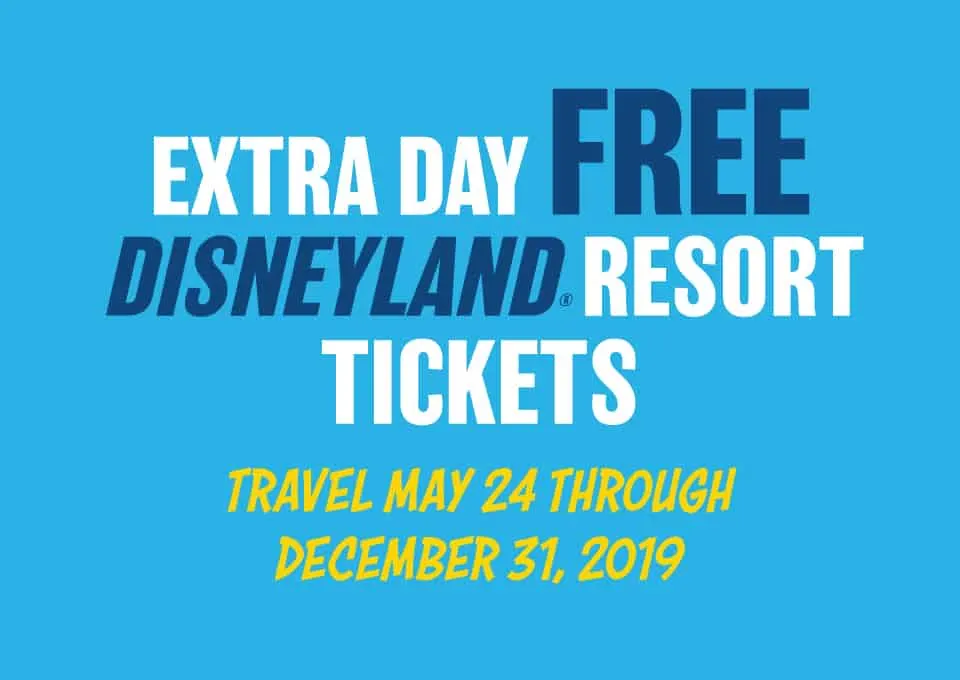 Clickable Banner with text “Extra Day Free Disneyland Resort Tickets Travel May 24 Through December 31, 2019
