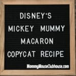 Disney's Mickey Mummy Macaron Copycat Recipe