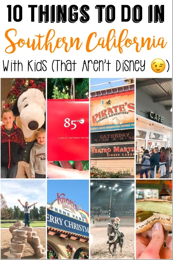 10 Things to do in Southern California with kids that aren't Disney