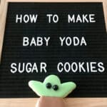 How to Make Baby Yoda Sugar Cookies