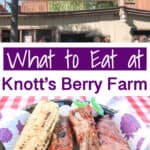 What to Eat at Knott's Berry Farm