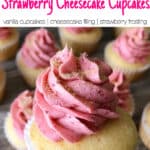 The Best Strawberry Cheesecake Cupcakes Vanilla Cupcakes Cheesecake Filling Strawberry Frosting