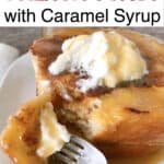 Chunky Cinnamon French Toast with Caramel Syrup