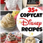 35+ Copycat Disney Recipes