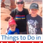 Things to Do in Arches & Canyonlands with Kids! 2-day Itinerary