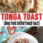 Tonga Toast (deep fried stuffed french toast)