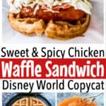 Sweet & Spicy Chicken Waffle Sandwich Disney World Copycat