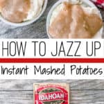 How to Jazz Up Instant Mashed Potatoes