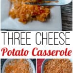 Three Cheese Potato Casserole