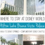 Where to Stay at Disney World Hilton Lake Buena Vista Palace Walkway to Disney Springs | Complimentary Disney World Shuttle