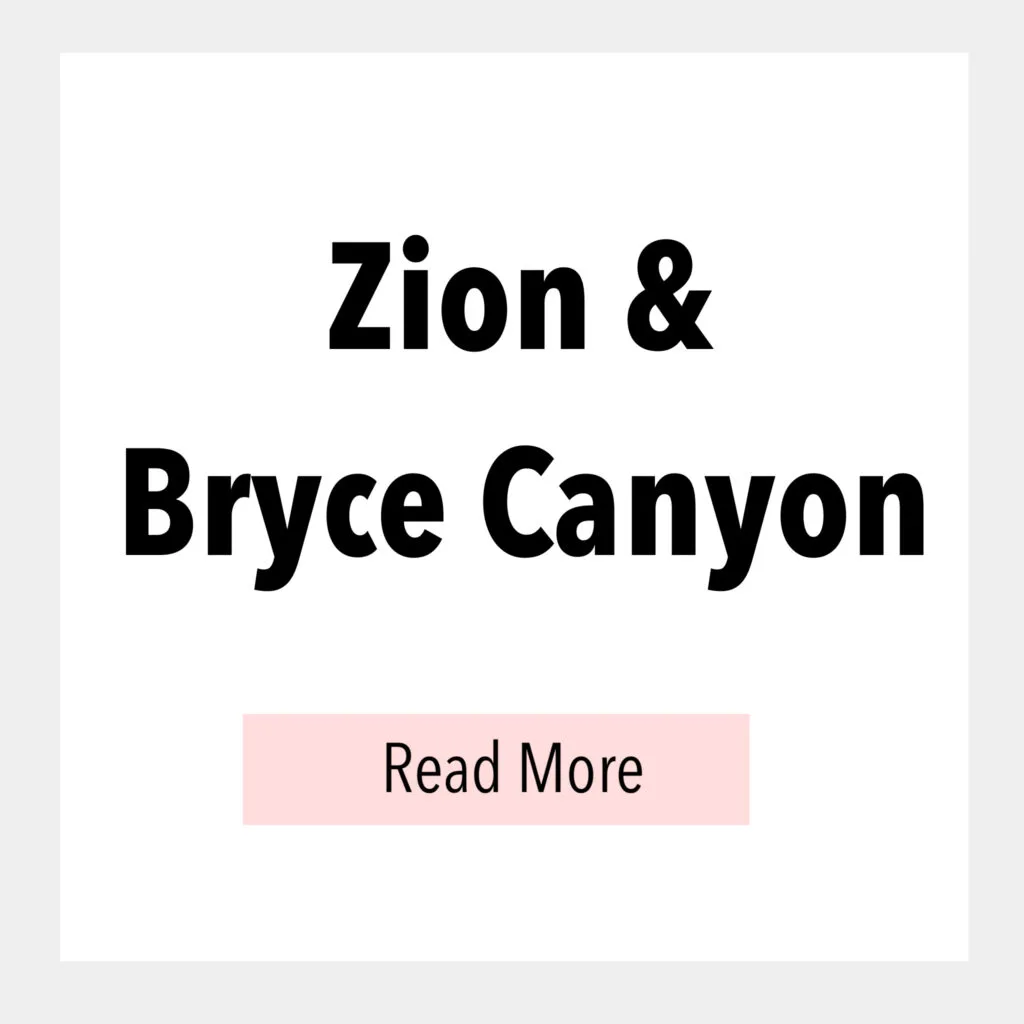 Text box that says, Zion & Bryce Canyon Read More.