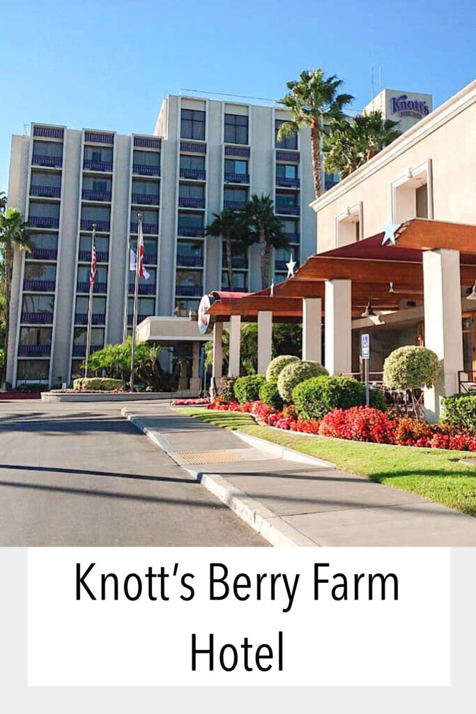 Knott's Berry Farm Hotel