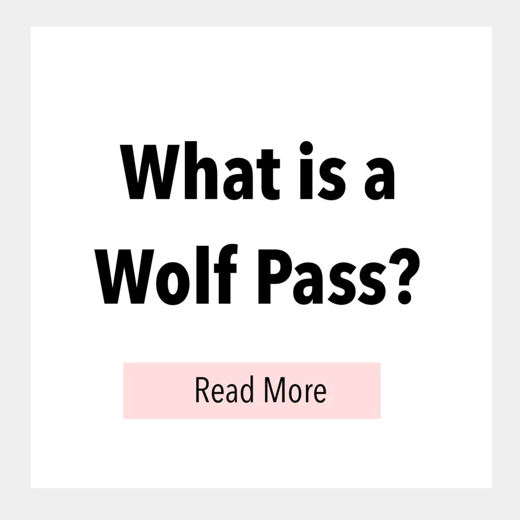 Text box that says, What is a Wolf Pass? Read More.
