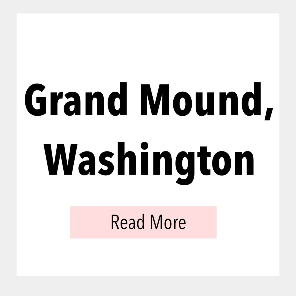 Text box that says, Grand Mound, Washington, Read More
