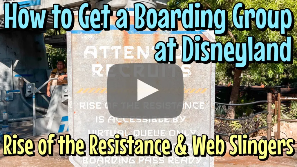 YouTube thumbnail for How to Get a Boarding Group at Disneyland for Rise of the Resistance and Web Slingers.