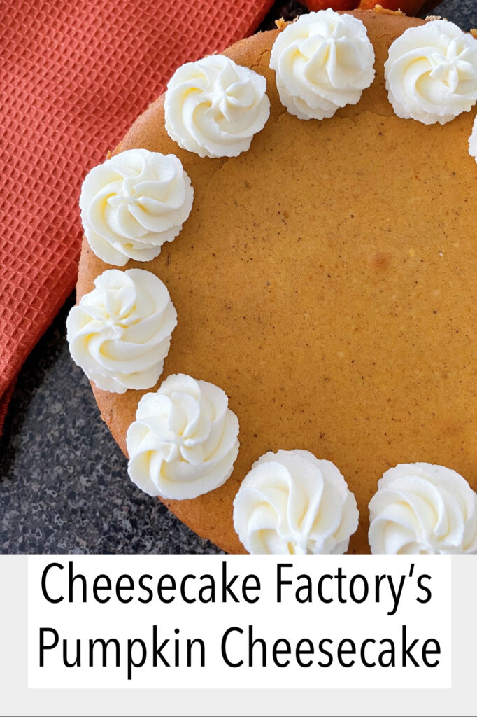 A copycat Cheesecake Factory Cheesecake with white chocolate whipped cream.