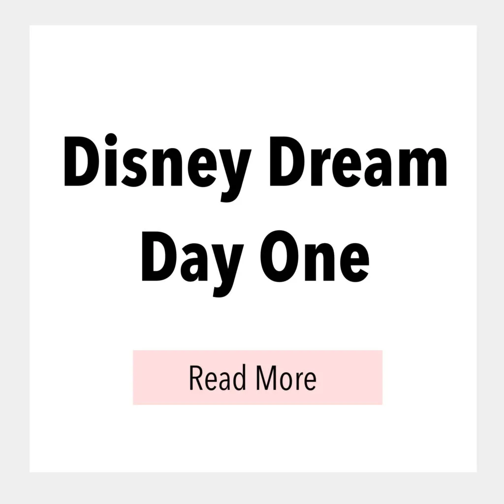 Disney Dream Day One