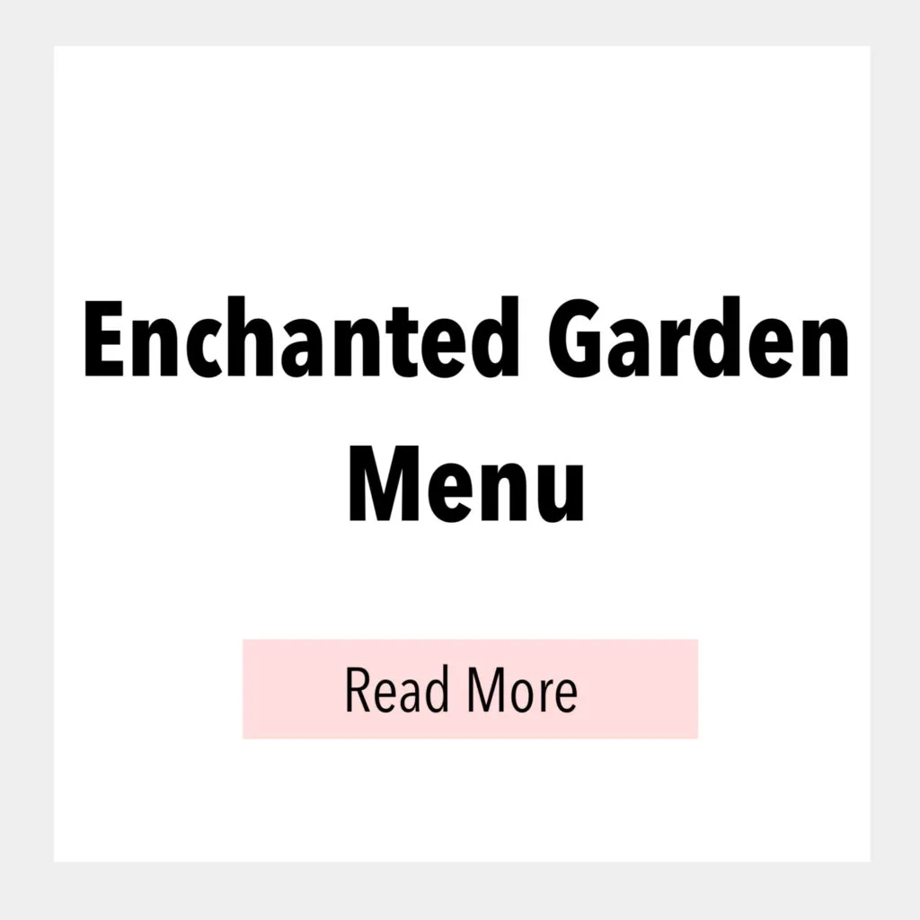 Enchanted Garden Menu