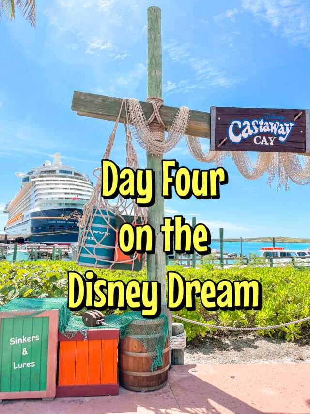 Disney Dream Day Four