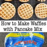 Pinterest image for how to make waffles with pancake mix.