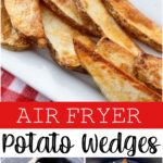 Air Fryer Potato Wedges.