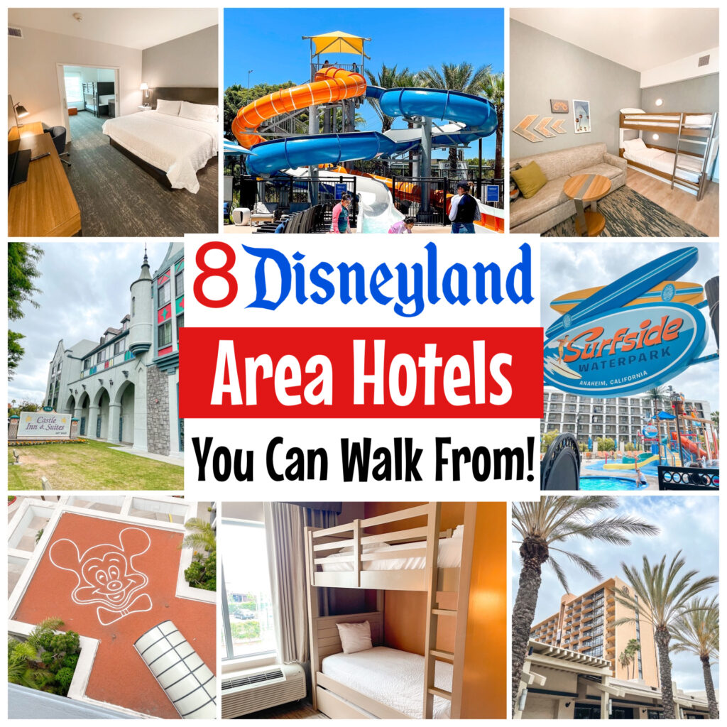 Eight Disneyland Area Hotels You Can Walk From!