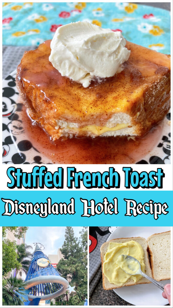 Stuffed French Toast: Disneyland Hotel Recipe