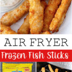 Pinterest Image for Air Fryer Frozen Fish Sticks.
