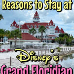 Disney's Grand Floridian Resort with text that says, "9 Reasons to Stay at Disney's Grand Floridian Resort".