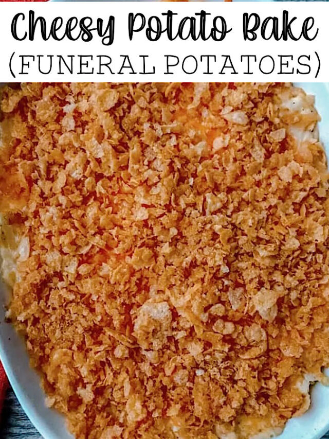 Cheesy Potato Bake (Funeral Potatoes)