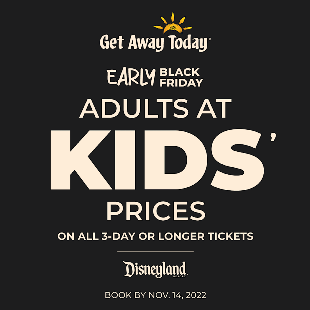 Disneyland Black Friday Ticket Sale Adults at Kids' Prices.