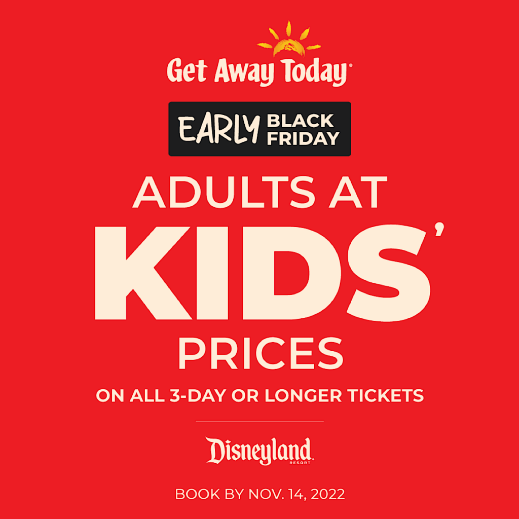 Disneyland Black Friday Ticket Sale Adults at Kids' Prices.