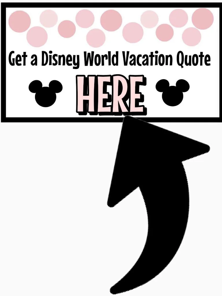 Get a Disney World Vacation Quote Here.