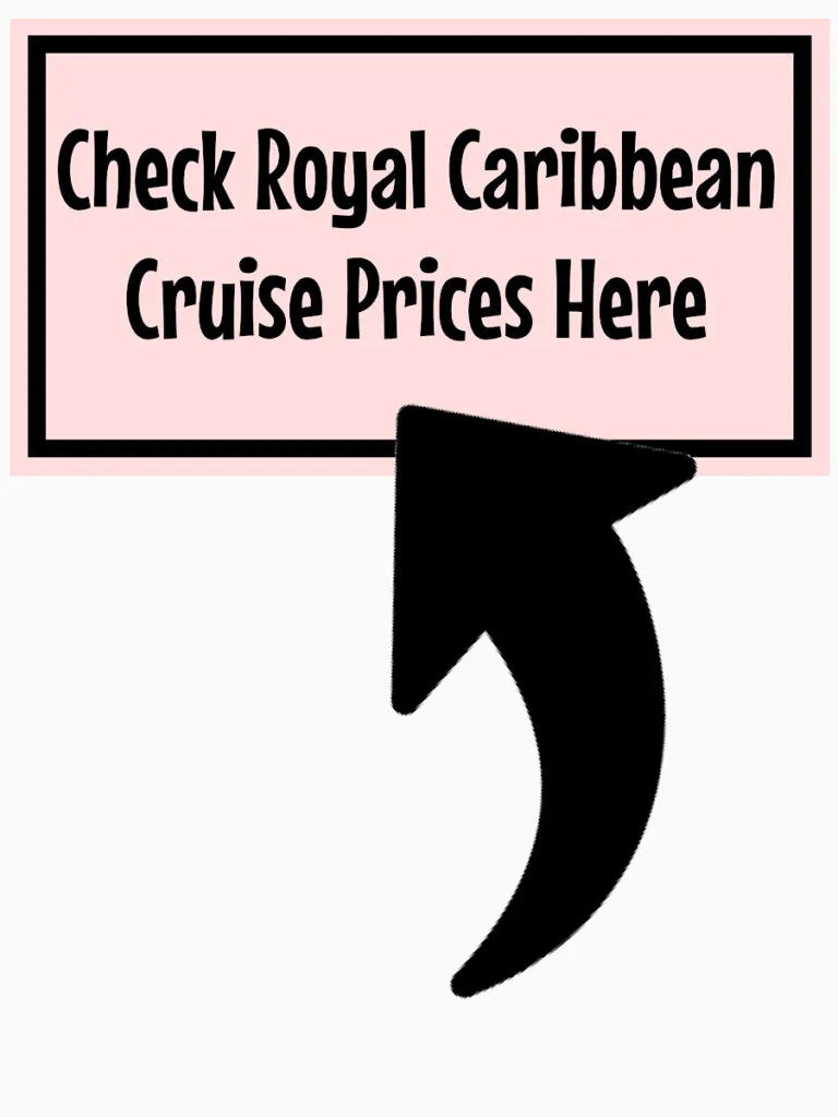 Check Royal Caribbean Cruise Prices Here.