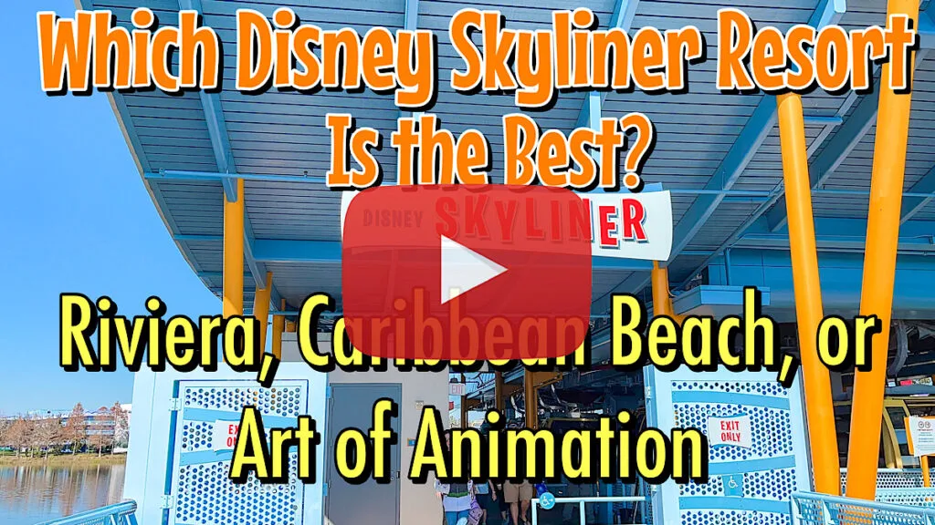 Which Disney Skyliner Resort is the Best? YouTube Thumbnail image.