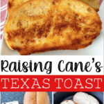 Raising Cane's Texas Toast