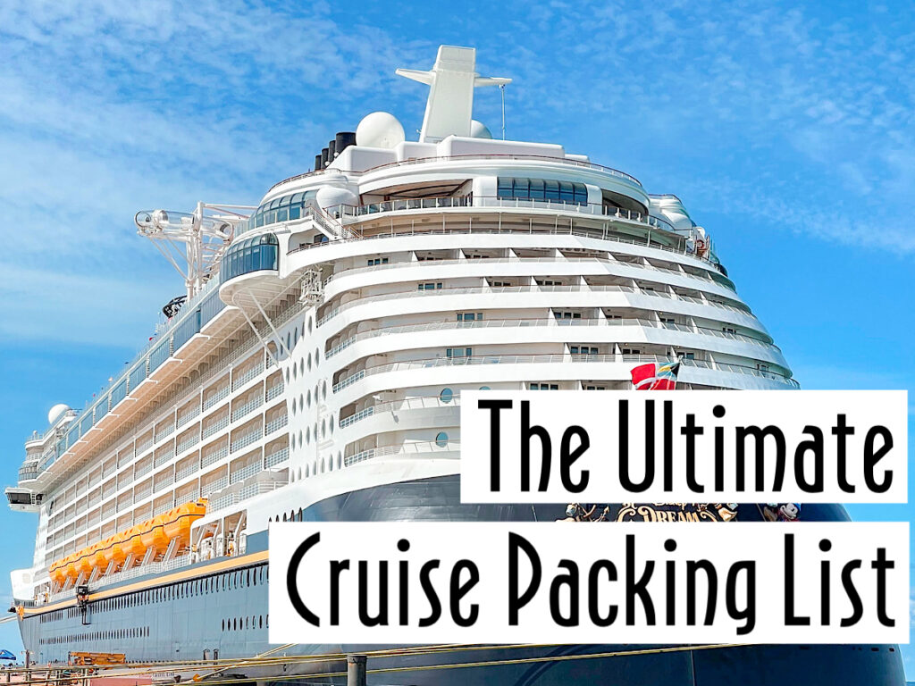 The Disney Wish cruise ship with text, "The Ultimate Cruise Packing List".