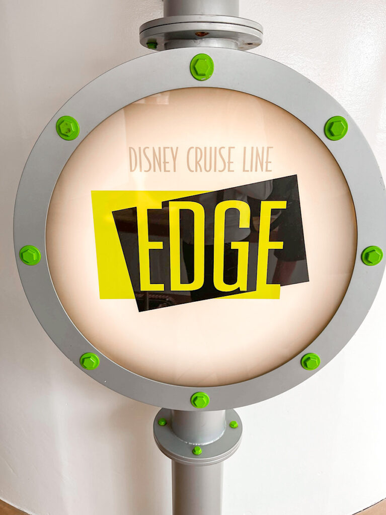Entrance to Edge teen club on Disney Cruise Line.