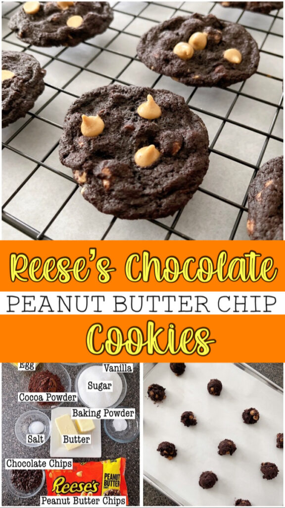 Reese's Chocolate Peanut Butter Chip Cookies.