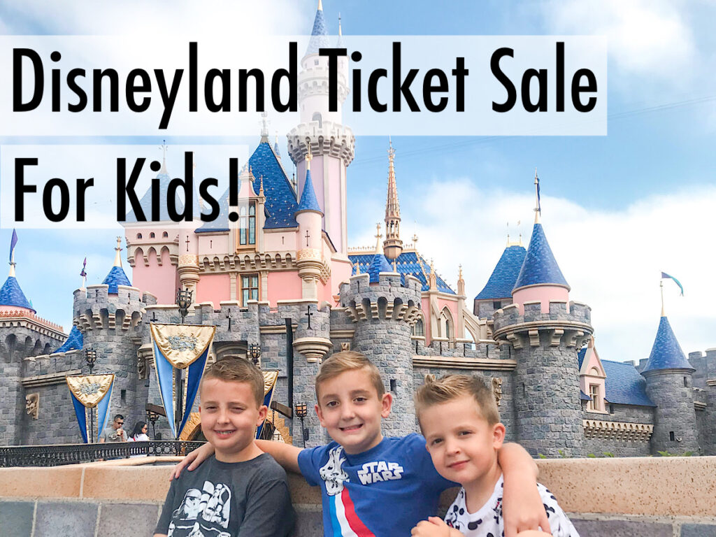 Disneyland Ticket Sale for Kids!
