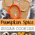 A picture collage of pumpkin spice sugar cookies.
