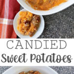 A picture collage of candied sweet potatoes topped with brown sugar and pecans.