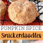 Pumpkin Spice Snickerdoodles.